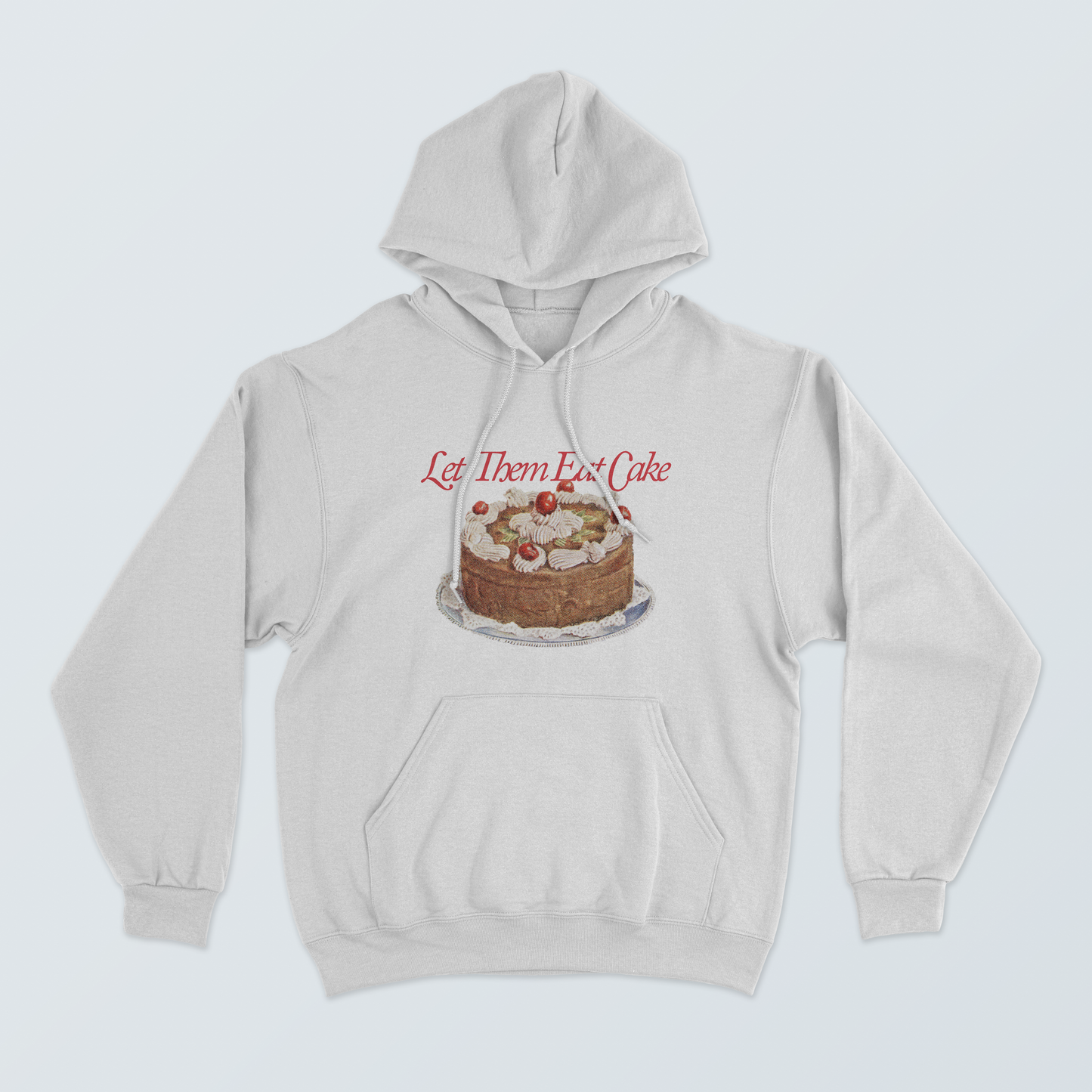 Hoodie Let Them Eat Cake