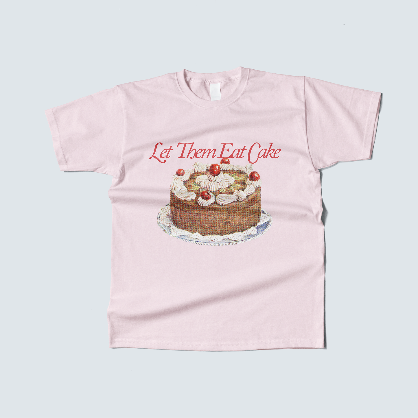 Playera Let Them Eat Cake