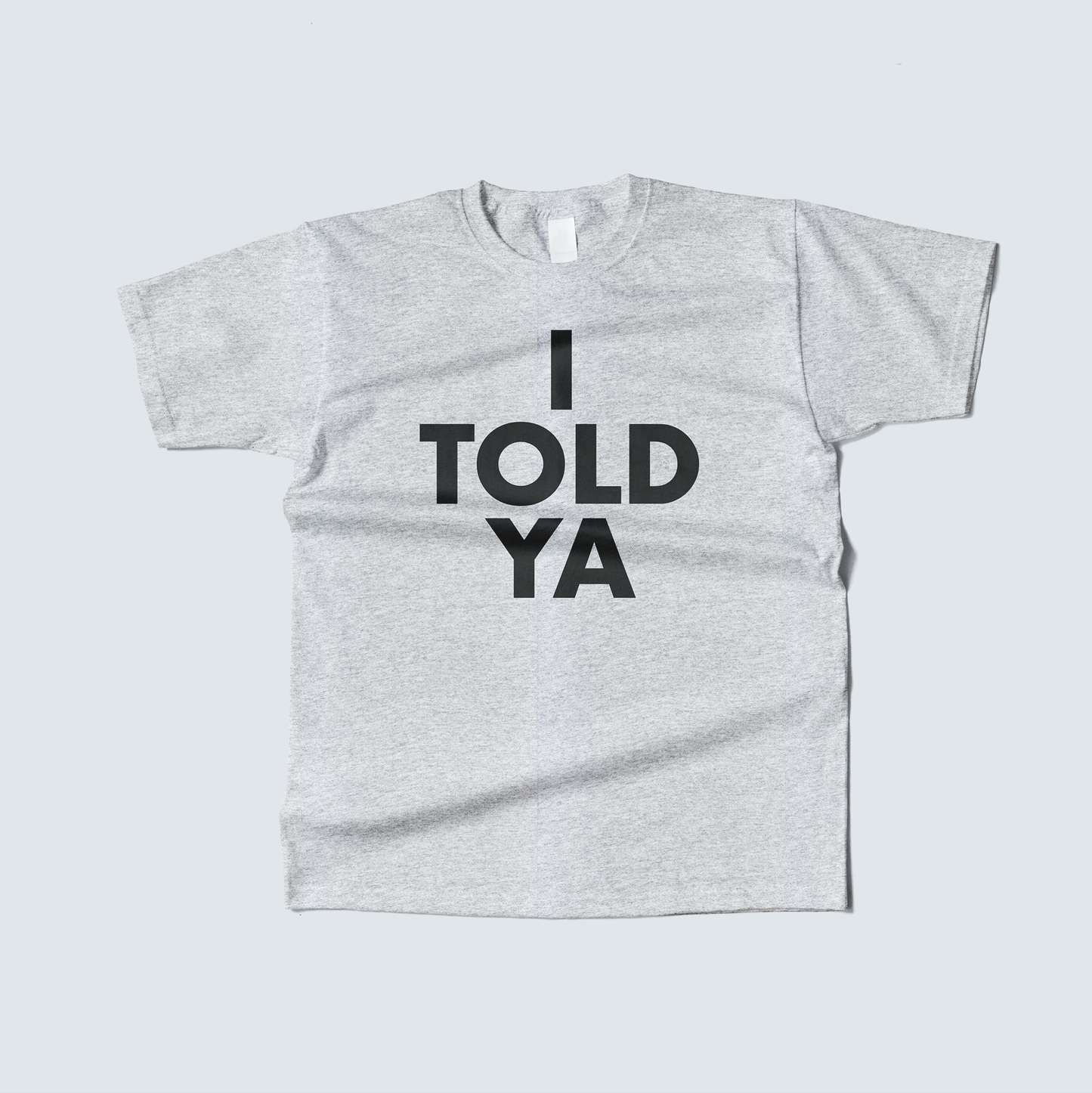Playera I Told Ya - Challengers