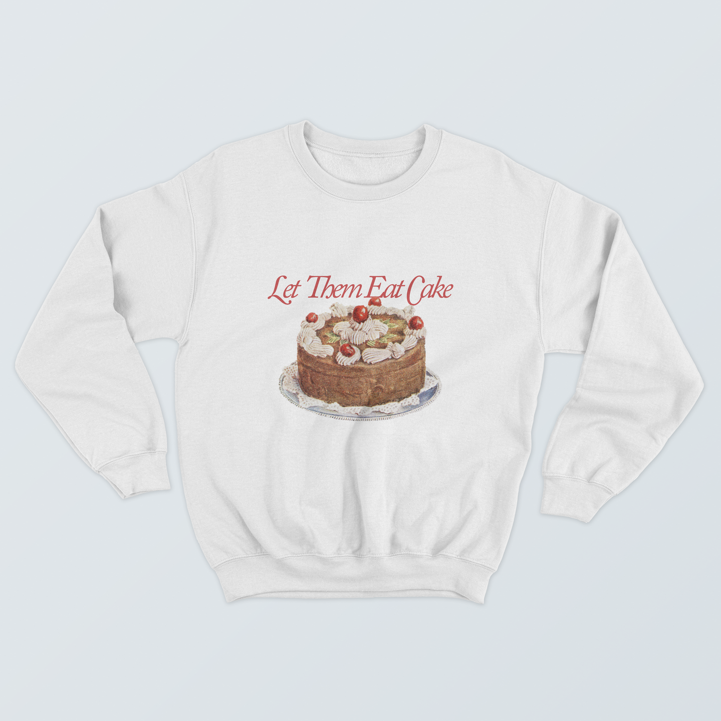 Sudadera Let Them Eat Cake
