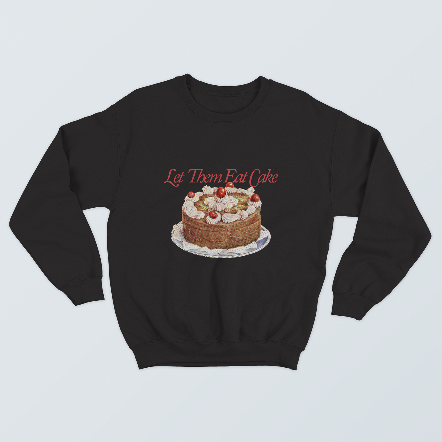 Sudadera Let Them Eat Cake